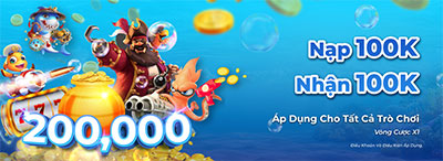 Nạp 100k nhận 100k